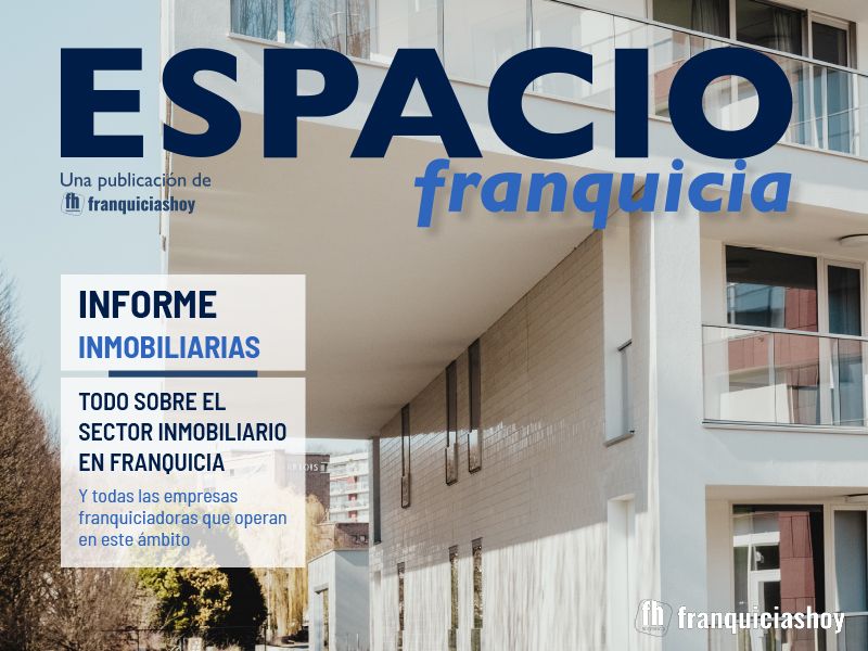 Las perspectivas de las franquicias inmobiliarias siguen siendo altamente sustanciales, según los datos de Franquicias Hoy