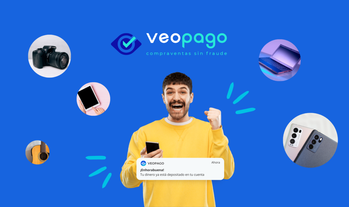 ‘VeoPago’ la App que pone fin al fraude en las compras y ventas de segunda mano con su innovador sistema de videoverificación