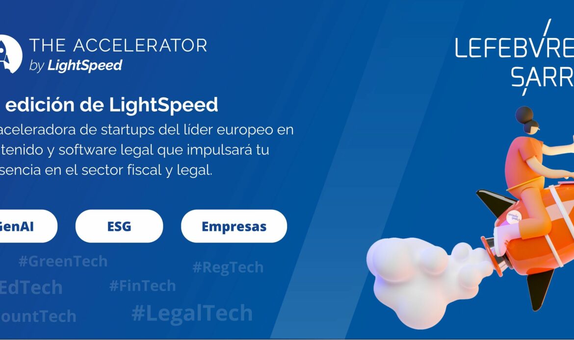 Cuatro startups españolas preseleccionadas para el programa de aceleración LightSpeed de Lefebvre Sarrut