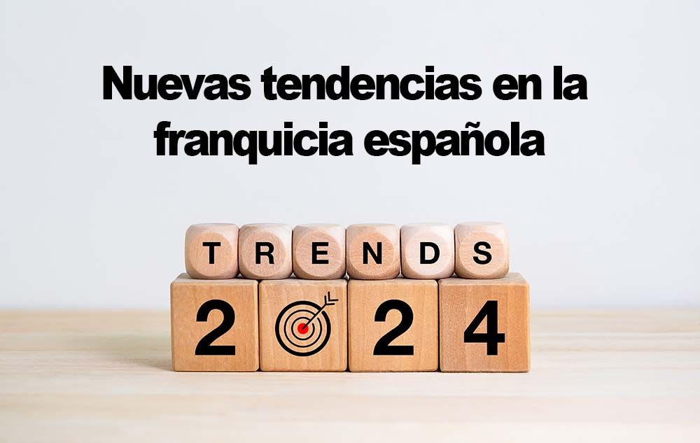 Las tendencias de 2024 que marcarán el futuro de la franquicia según BeFranquicia