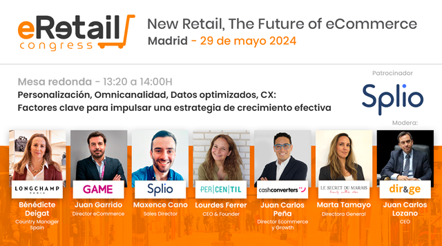 Personalización, Omnicanalidad y CX: claves para impulsar una estrategia de crecimiento efectiva, en #eRetail2024 Madrid