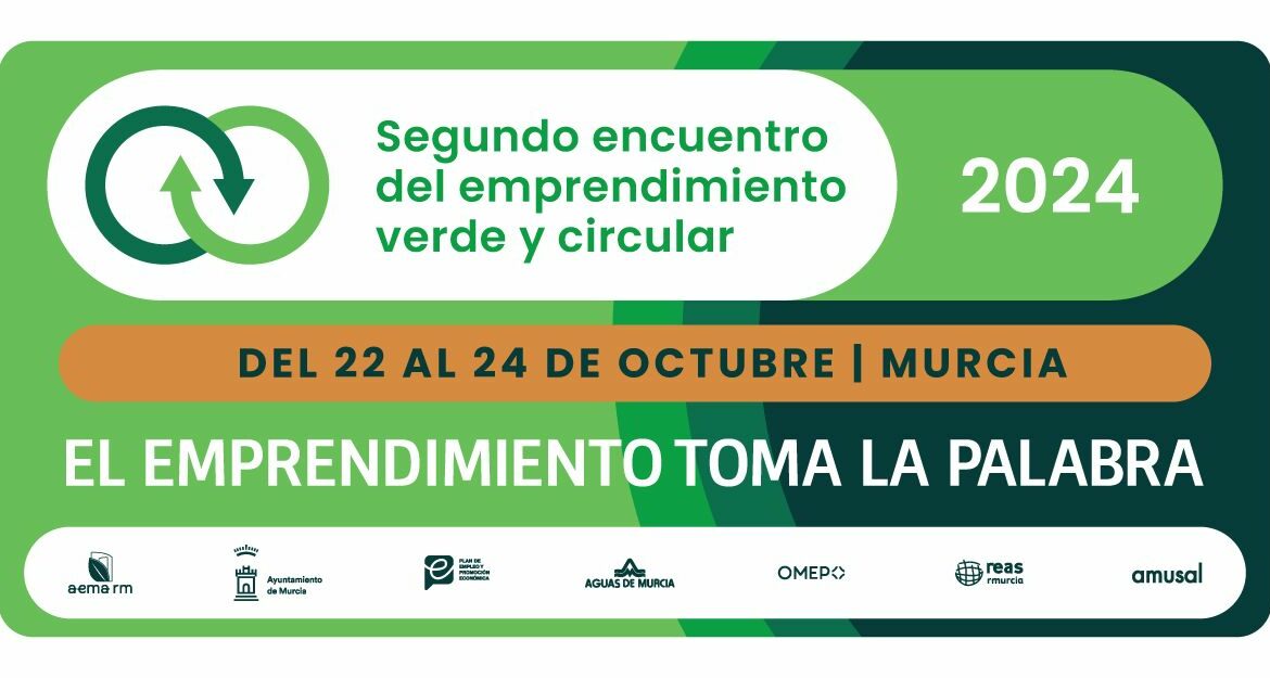 La Región de Murcia volverá a ser el epicentro del Emprendimiento verde y circular.