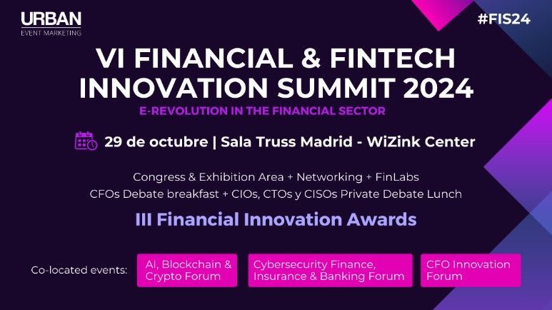 La sexta edición del Financial & Fintech Innovation Summit presenta los desafíos y riesgos del sector