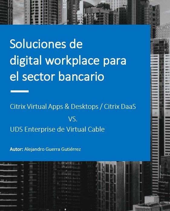 Informe sobre soluciones de digital workplace para el sector bancario