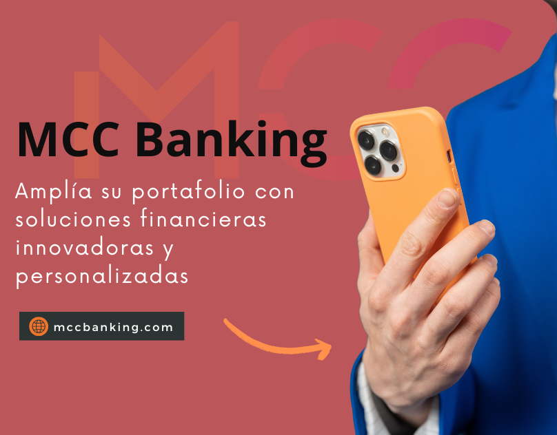 MCC Banking amplía su portafolio con soluciones financieras innovadoras y personalizadas