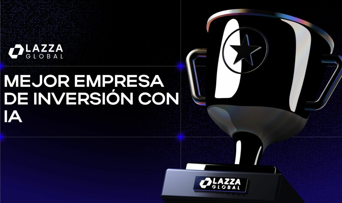 Lazza Global: el premio que marca un antes y un después en la inversión con Inteligencia Artificial