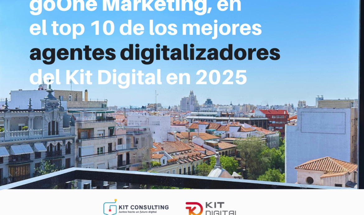 goOne Marketing en el top 10 de los mejores agentes digitalizadores del Kit Digital en 2025
