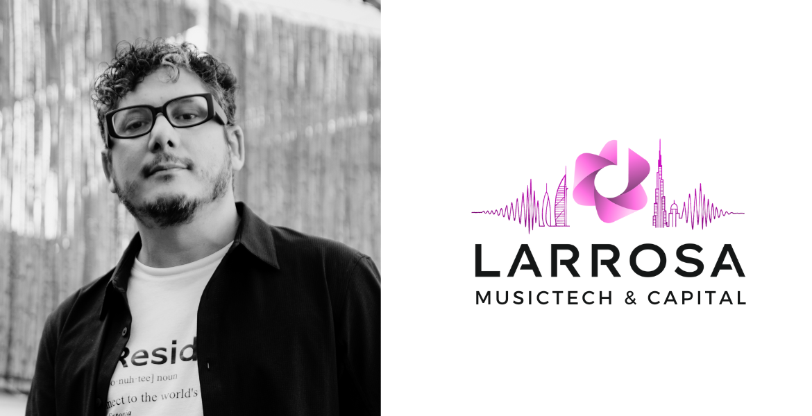 Larrosa MusicTech & Capital aterriza en Dubái con 15M€ para revolucionar la música