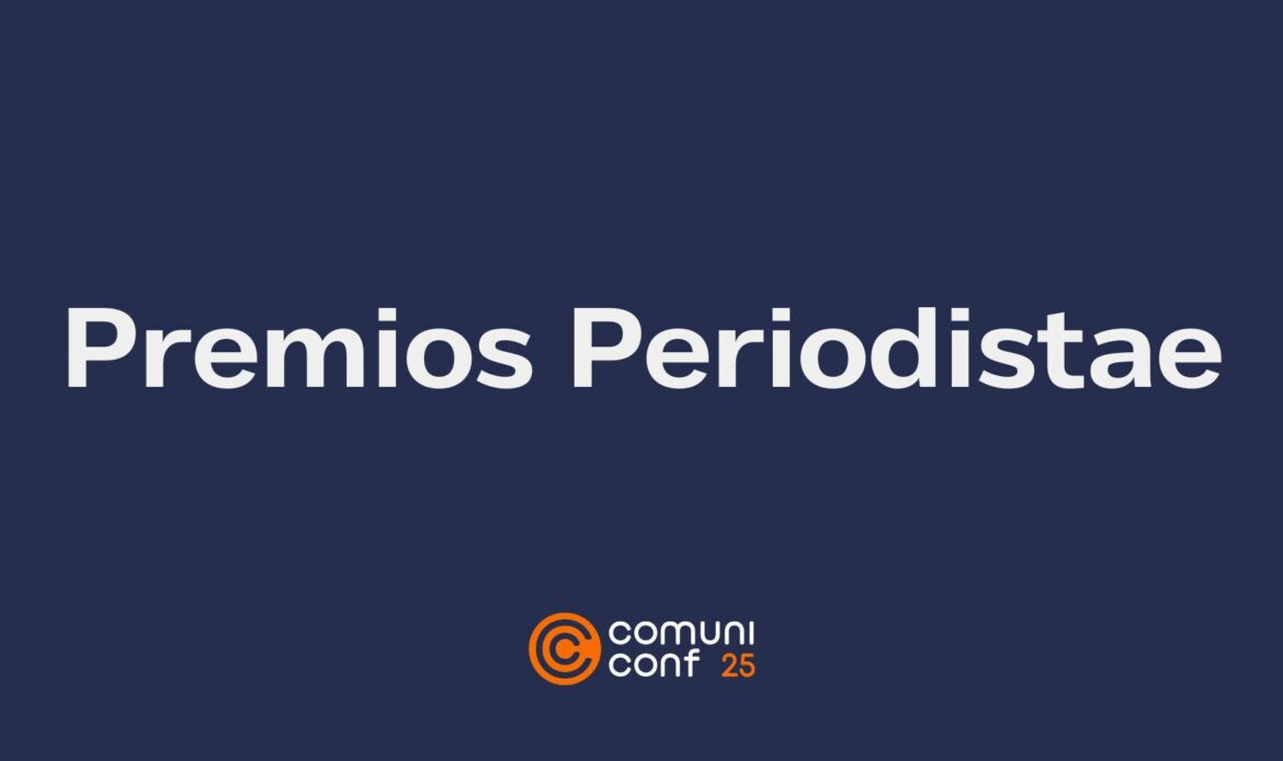 Comunicae crea los Premios Periodistae para destacar la innovación y la calidad en comunicación corporativa