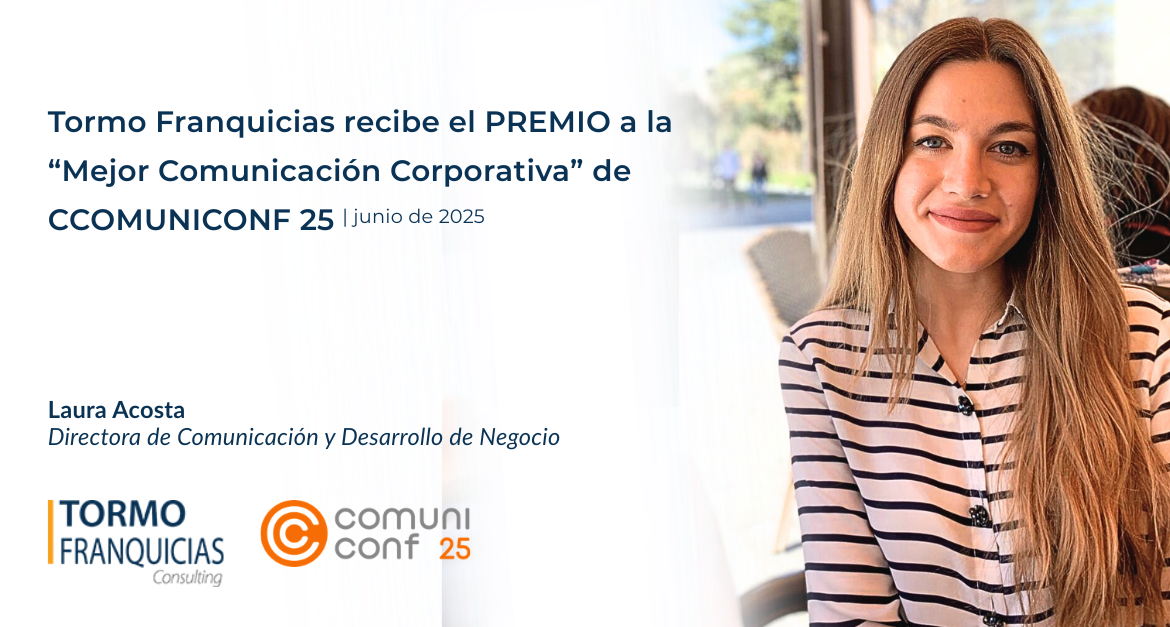 Tormo Franquicias, premiada por su liderazgo en comunicación corporativa