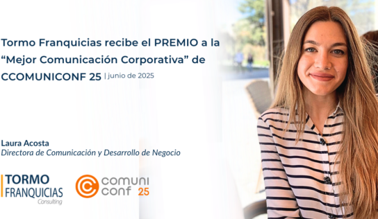 Tormo Franquicias, premiada por su liderazgo en comunicación corporativa