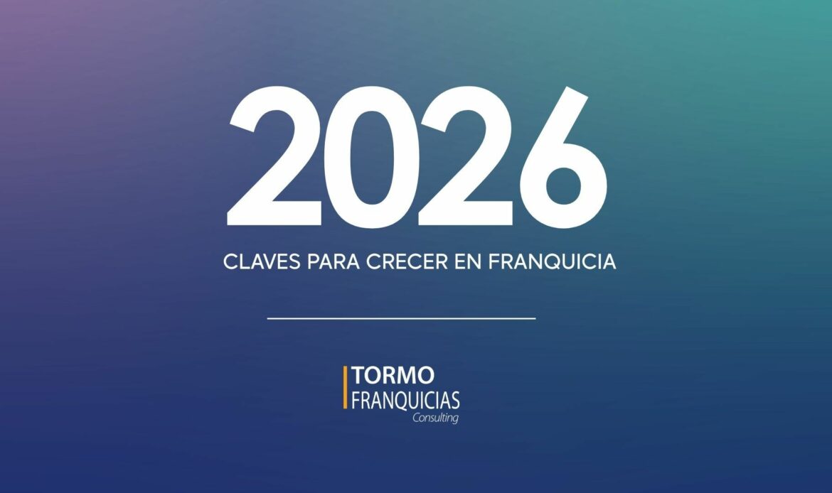 Tormo Franquicia ofrece las claves para crecer en franquicia en 2026