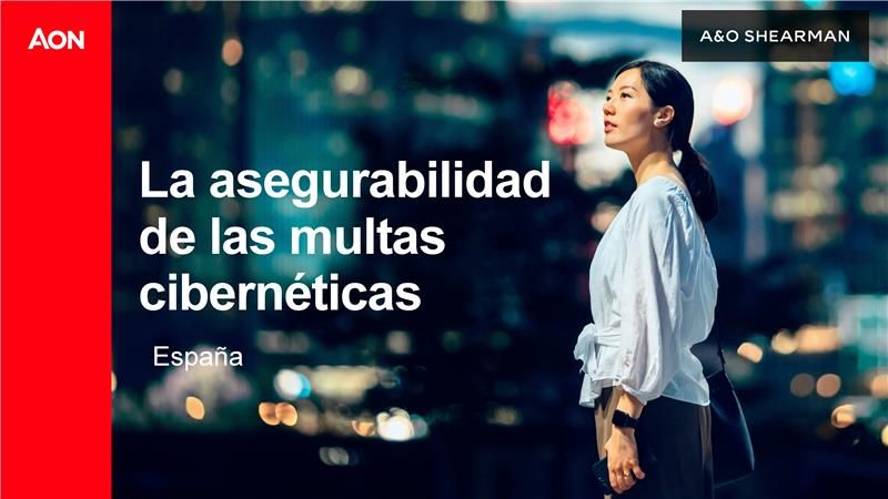 Aon publica el informe ‘Asegurabilidad de las multas cibernéticas’